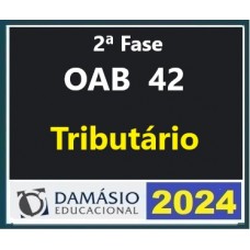 2ª Fase OAB 42º Exame - Direito Tributário (DAMÁSIO 2025) Regular